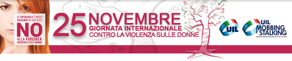 25 NOVEMBRE GIORNATA INTERNAZIONALE 
            CONTRO LA VIOLENZA SULLE DONNE