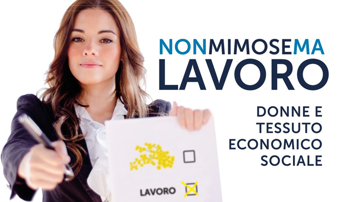 Non mimose ma lavoro